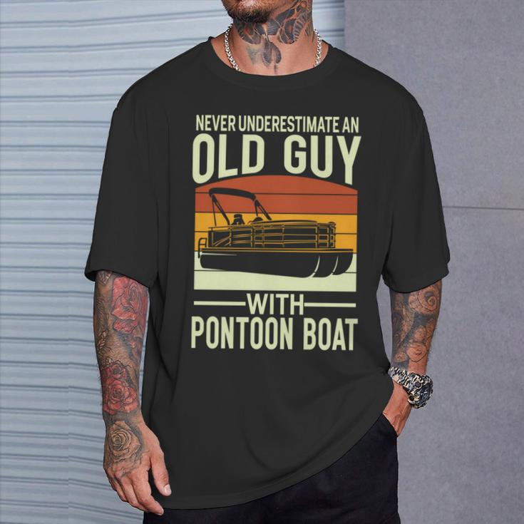 Never Underestimate An Old Guy With A Pontoon Boat Captain T-Shirt Gifts for Him