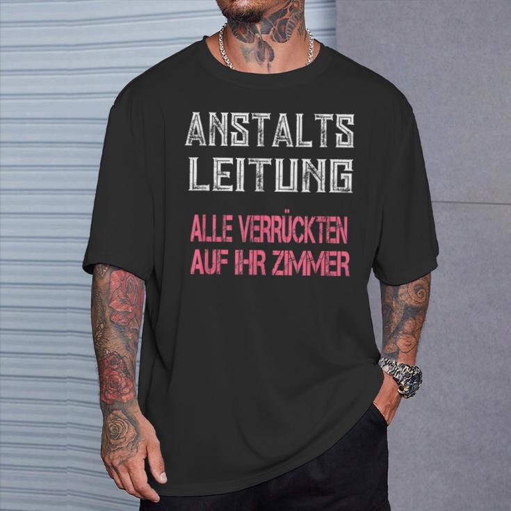 Verrückte Klapsmühle Anstaltsleitung Black T-Shirt Geschenke für Ihn