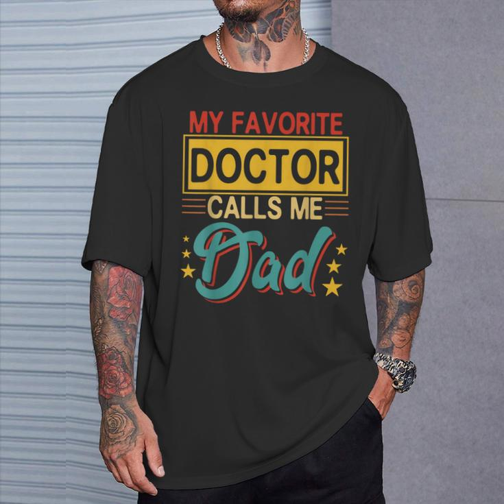 Vintage My Favorite Doctor Calls Me Dad Costume Proud Dad T-Shirt Gifts for Him