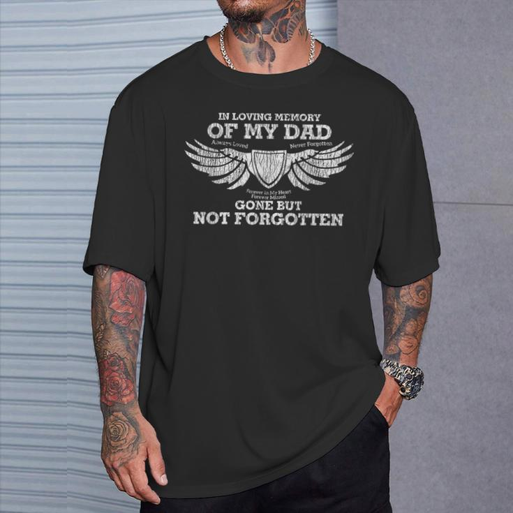 Vintage In Loving Of My Dad Memory Not Forgotten Missing Dad T-Shirt Gifts for Him