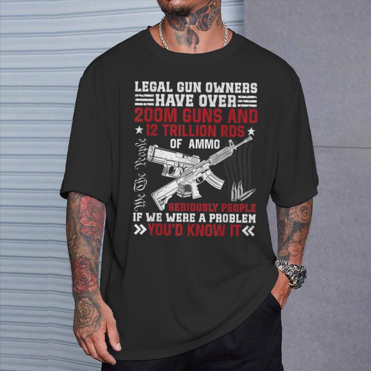 Vintage Retro Legal Gun Owners Have Over 200M Guns On Back T-Shirt Gifts for Him