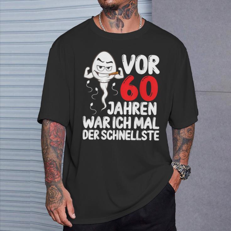 Vor 60 Jahren War Ich Mal Der Fastelste 60Th Birthday T-Shirt Geschenke für Ihn