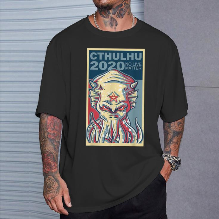 Vote Cthulhu For President 2020 No Live Matter Octopus T-Shirt Gifts for Him
