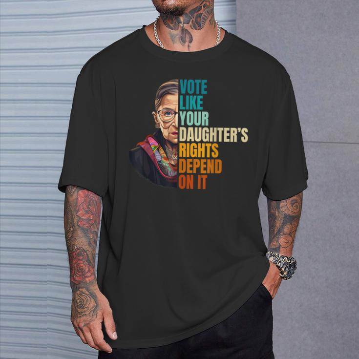 Vote Like Your Daughter's Rights Depend On It Rbg Quote T-Shirt Gifts for Him