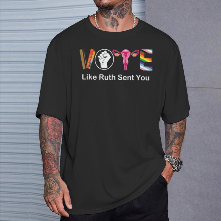 Vote Like Ruth Sent You Uterus Feminist Lgbt Apparel T-Shirt Gifts for Him