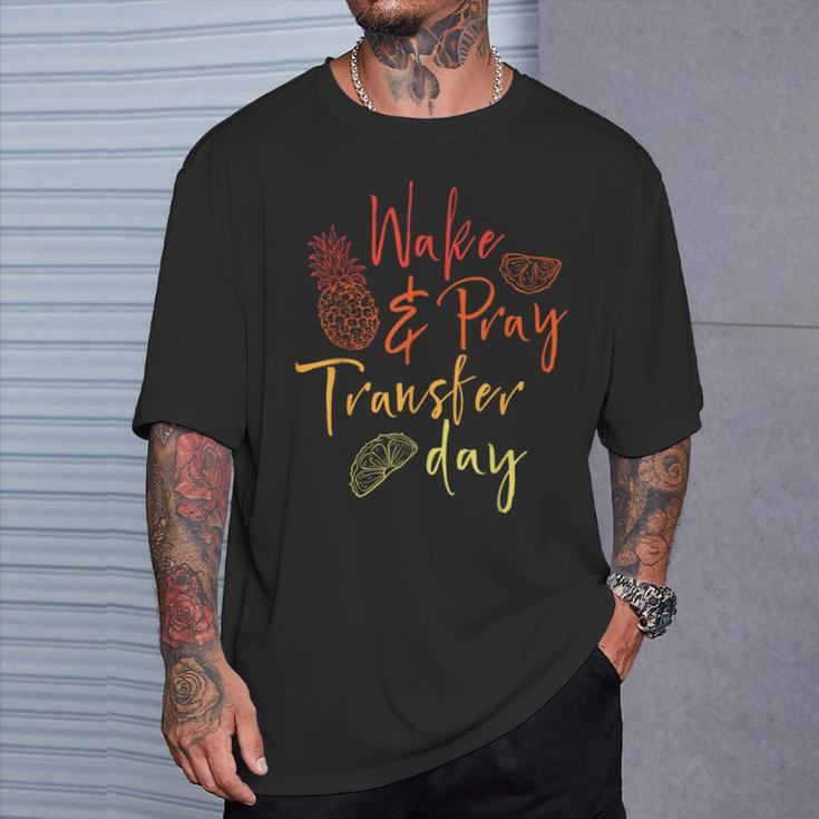 Wake & Pray Transfer Day Embryo Transfer Ivf Pregnancy T-Shirt Gifts for Him