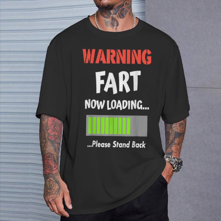 Warning Fart Now Loading Please Stand Back Gag T-Shirt Gifts for Him