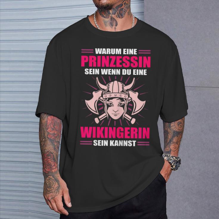 Warum Ein Prinzessin Wenn Du Ein Vikingerin Sein Kannst T-Shirt Geschenke für Ihn