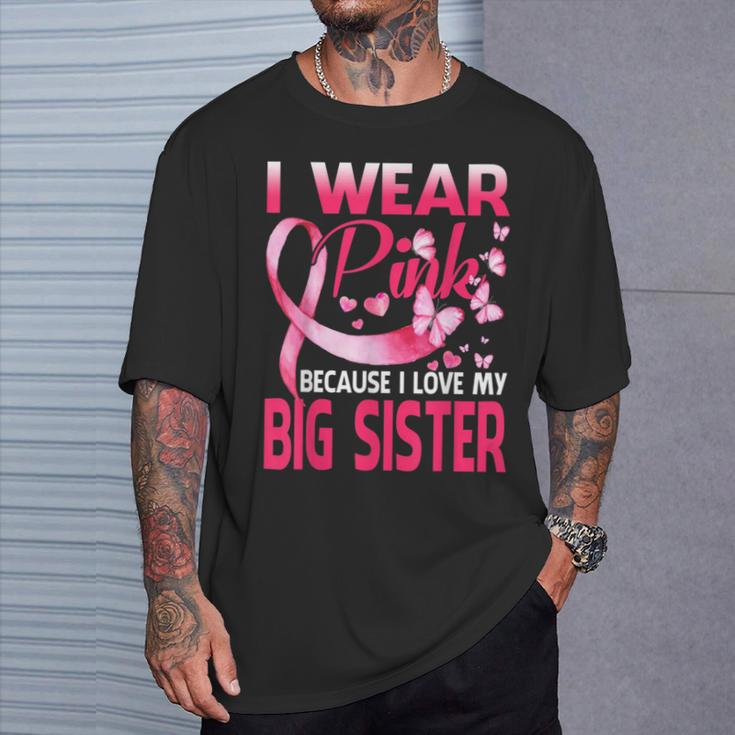 I Wear Pink For My Big Sister Breast Cancer Awareness T-Shirt Gifts for Him