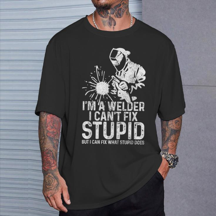 Welder I Can't Fix Stupid But Fix What Stupid Does T-Shirt Gifts for Him