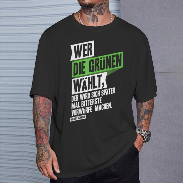 Wer Die Grünen Choose Bitterste Authentic Schmidt S T-Shirt Geschenke für Ihn