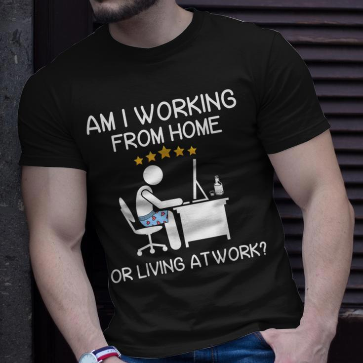 Wfh Am I Working From Home Or Living At Work Wfh T-Shirt Gifts for Him