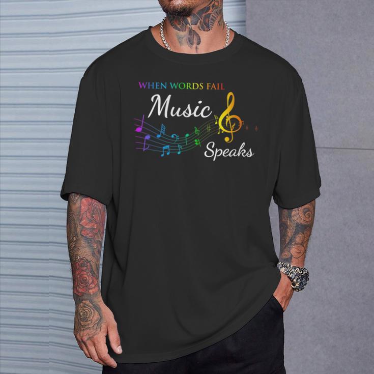 When Words Fail Music Speaks Great Music Quote Music Lover T-Shirt Gifts for Him