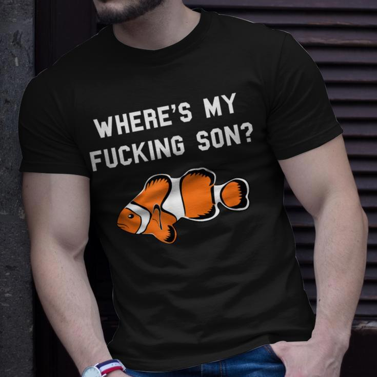 Where's My Fucking Son Clownfish T-Shirt Gifts for Him