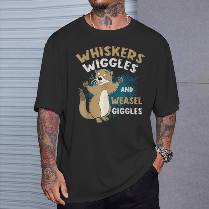 Whiskers Wiggles And Weasel Giggles For Weasel Lovers T-Shirt Gifts for Him