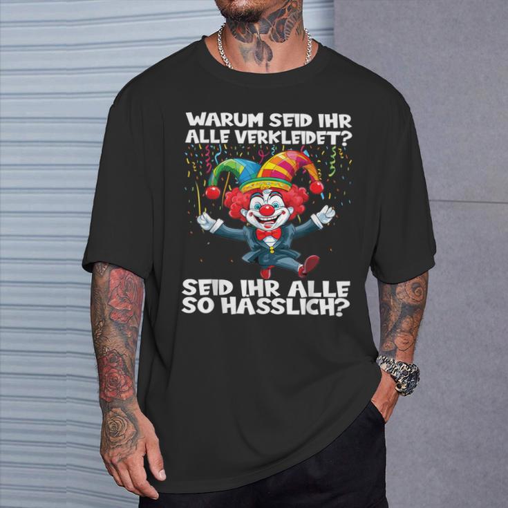 Why Seid Ihr Alle Verkleidet Seid Ihr So Hässlich Carnival T-Shirt Geschenke für Ihn