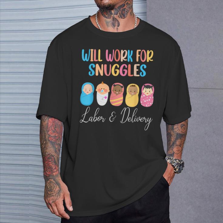 Will Work For Snuggles Labor & Delivery Nurse Baby T-Shirt Gifts for Him