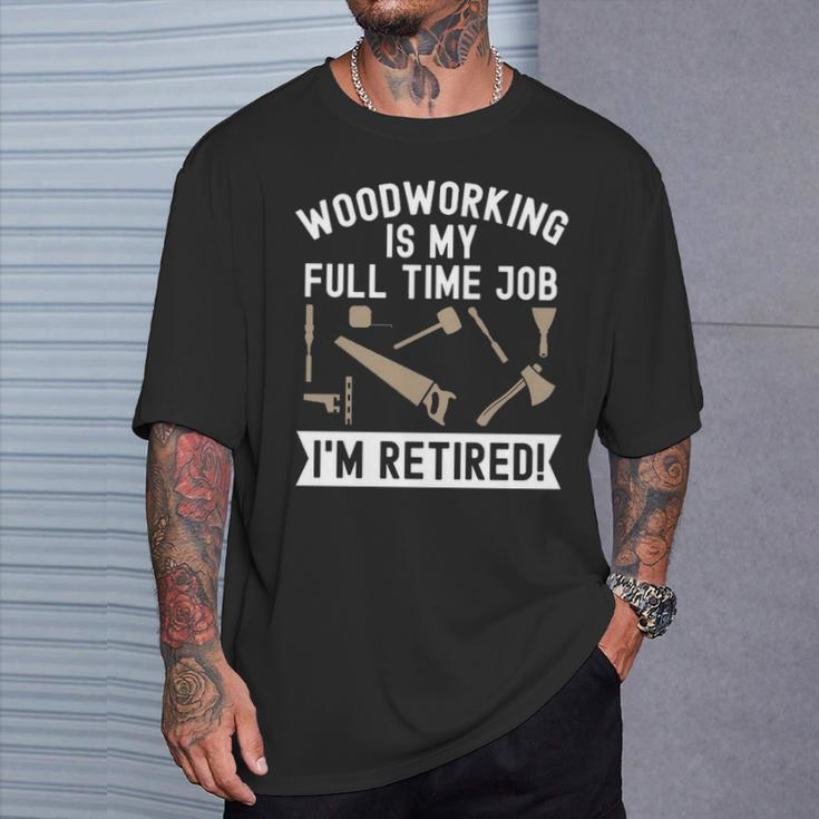 Woodworking Woodcarving Wood Carving Carpenter Wood Carver T-Shirt Gifts for Him