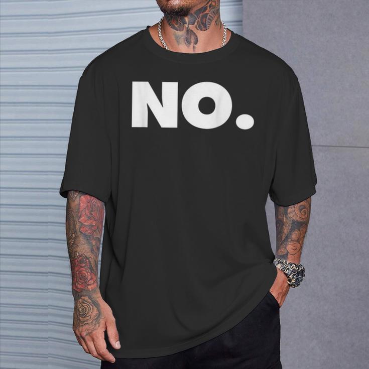 The Word No A That Says No T-Shirt Gifts for Him