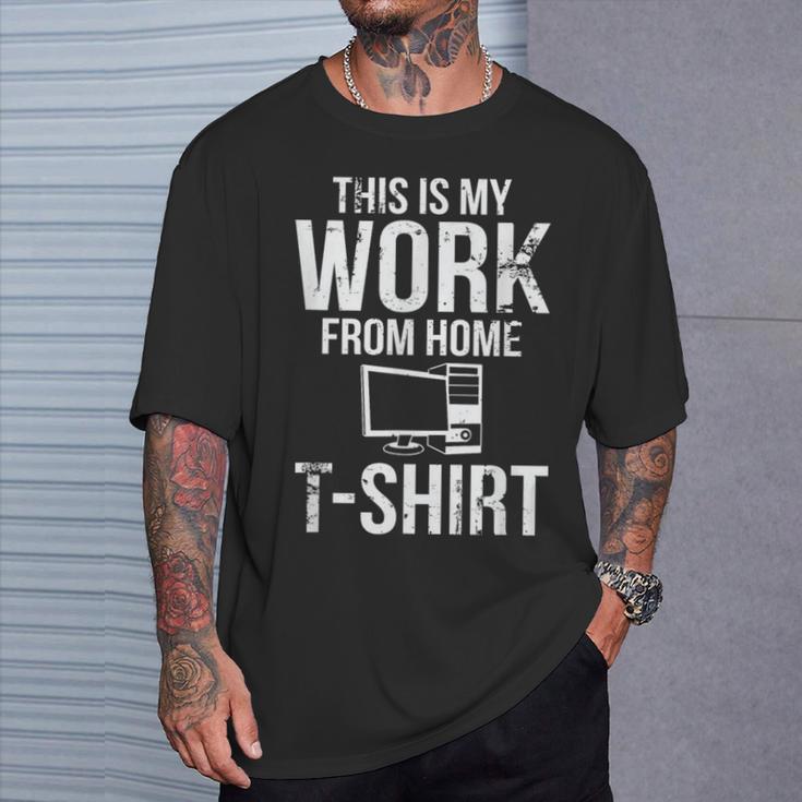 This Is My Work From Home Telecommuter T-Shirt Gifts for Him