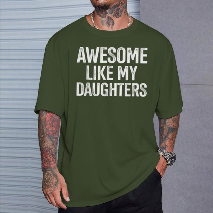 Awesome Like My Daughters For Fathers Day Birthday Christmas T-Shirt Gifts for Him