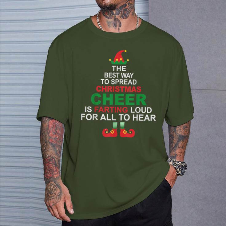 Elf -Spread Christmas Cheer Farting Loud To Hear T-Shirt Gifts for Him