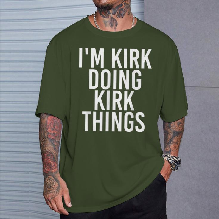 I'm Kirk Doing Kirk Things Christmas Idea T-Shirt Gifts for Him