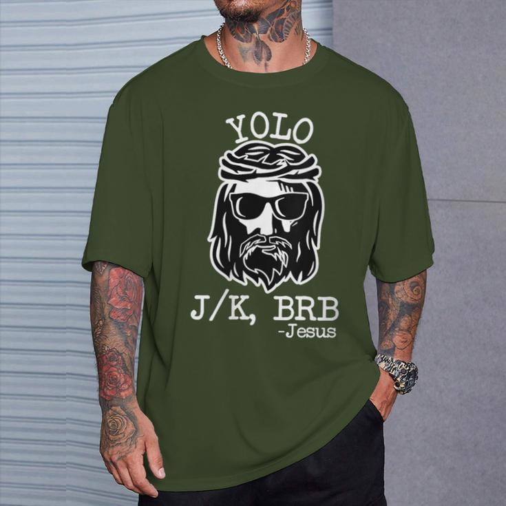Yolo Lol Jk Brb Jesus Christmas X Mas Religious Christ T-Shirt Gifts for Him