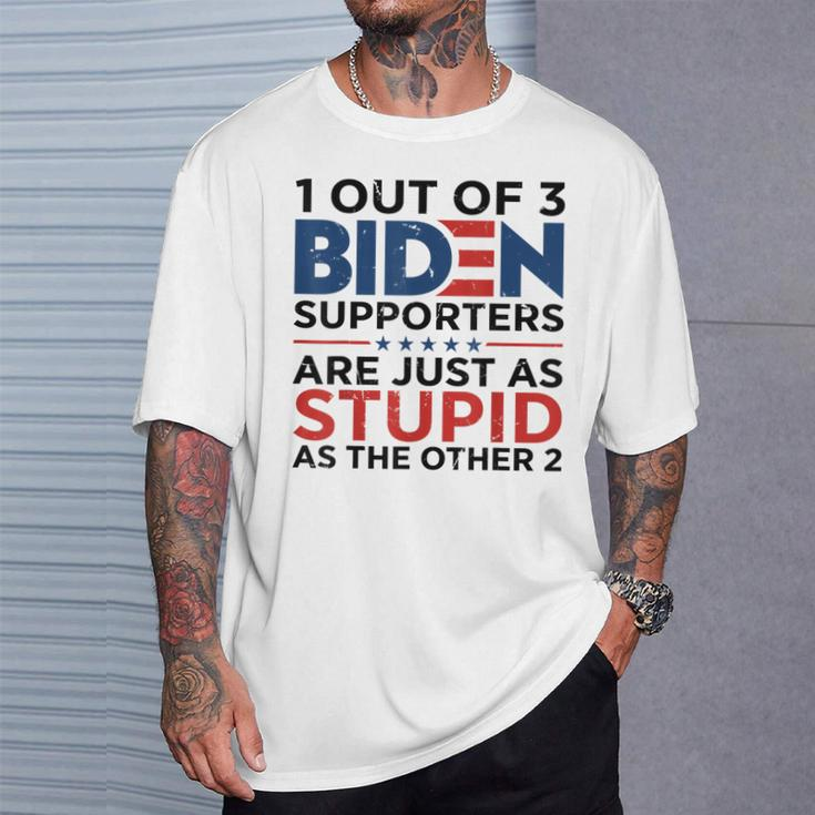 1 Out Of 3 Biden Supporters Are Just As Stupid As The Other T-Shirt Gifts for Him