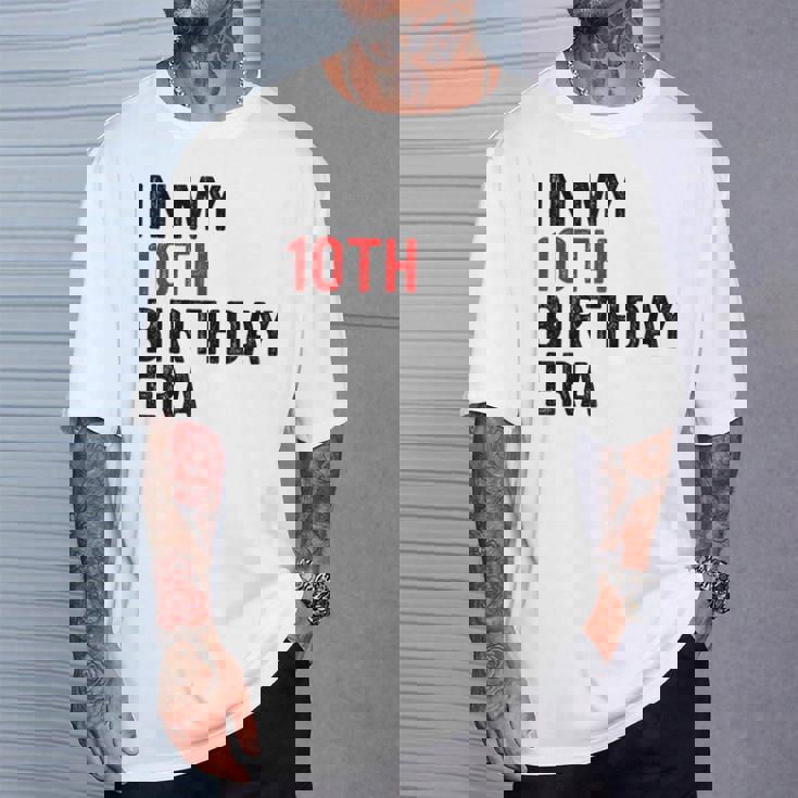 In My 10Th Birthday Era Vintage Ten 10 Years Old Birthday T-Shirt Gifts for Him