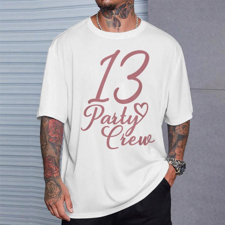 13 Party Crew Matching Group Für Mädchen Zum 13 Geburtstag T-Shirt Geschenke für Ihn