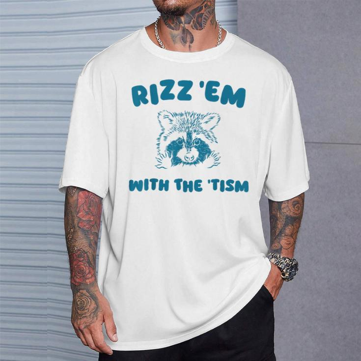 Autism Rizz Em With The Tism Meme Autistic Raccoon T-Shirt Gifts for Him