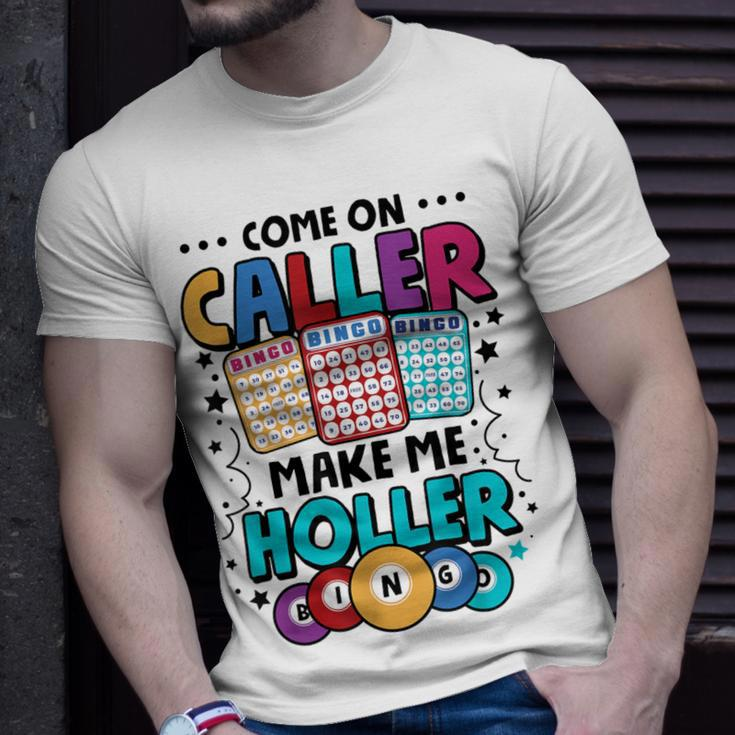 Bingo Come On Caller Make Me Holler Bingo Player T-Shirt Gifts for Him