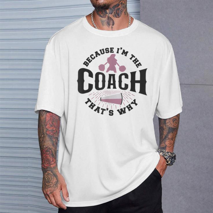 Cheerleader-Coach Anfeuern Weil Ich Der Coach Bin Deshalb T-Shirt Geschenke für Ihn