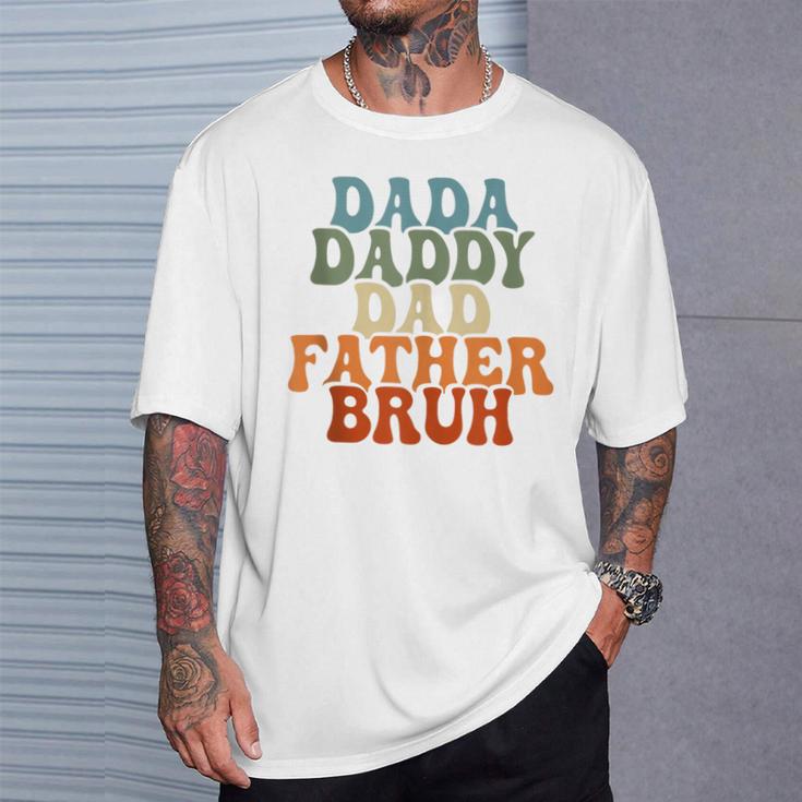 Dada Daddy Dad Father Bruh Husband Fathers Day T-Shirt Gifts for Him