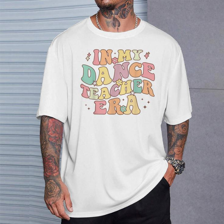 In My Dance Teacher Era Cute Back To School Dance Instructor T-Shirt Gifts for Him