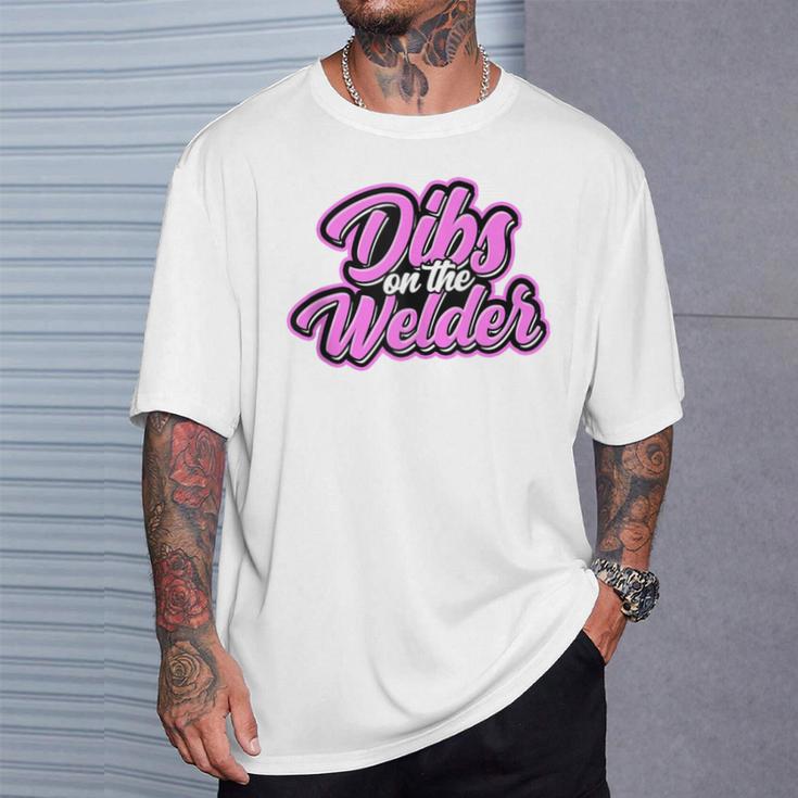 Dibs On The Welder Proud Welding Wife Welders Girlfriend T-Shirt Gifts for Him