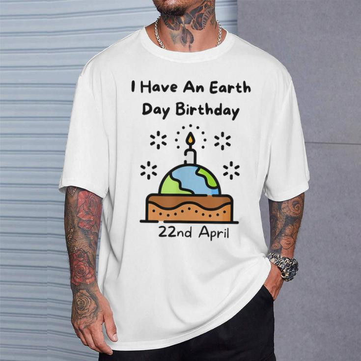 Earth Day Is My Birthday Pro Environment Party T-Shirt Gifts for Him