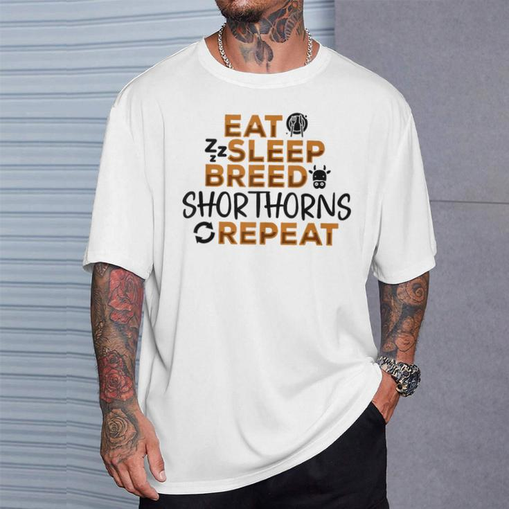 Eat Sleep Breed Cow Repeat Farmer Breeder Shorthorn Cattle T-Shirt Gifts for Him