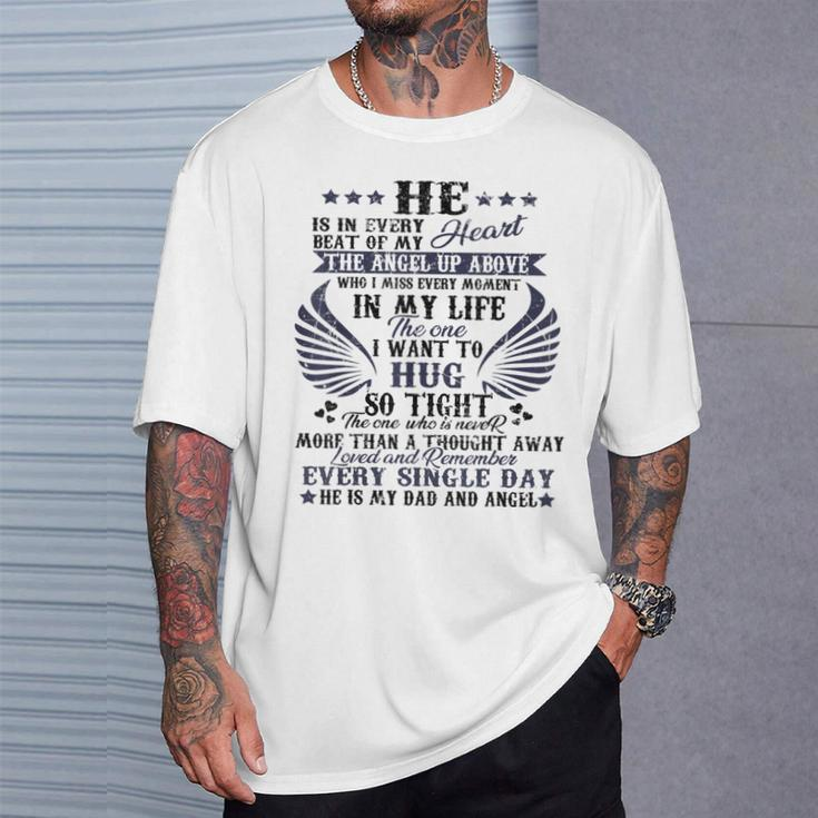 He Is In Every Heart Beat Of My Heart The Angel Daddy's T-Shirt Gifts for Him