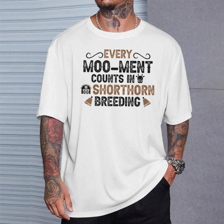 Every Moo-Ment Counts In Cow Breeder Shorthorn Cattle T-Shirt Gifts for Him