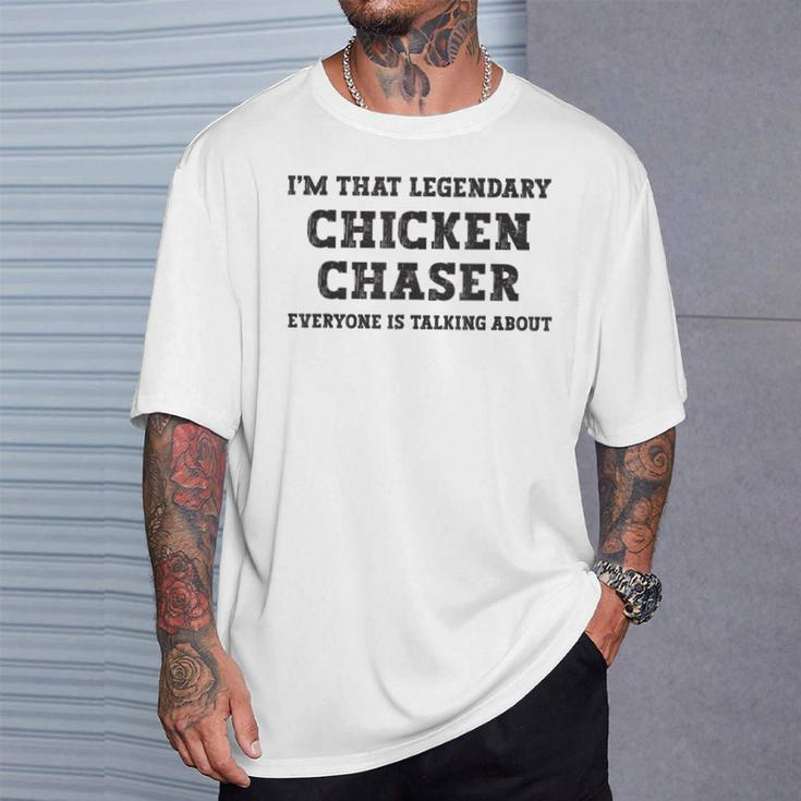 I'm That Legendary Chicken Chaser T-Shirt Gifts for Him