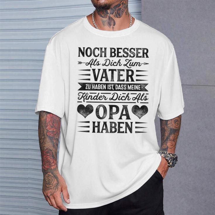 Großvater Noch Besser Als Dich Zumater Zu Haben Enkel Grandpa T-Shirt Geschenke für Ihn