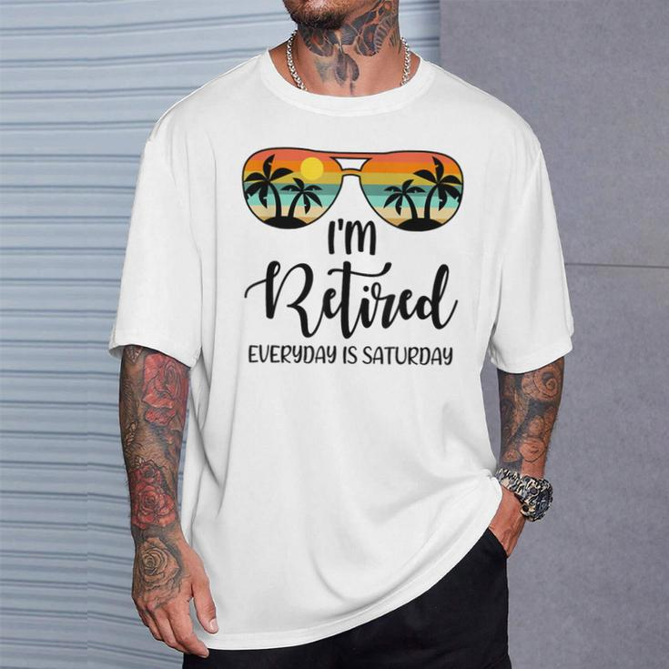 I'm Retired Everyday Is Saturday Retirement Retirees T-Shirt Gifts for Him