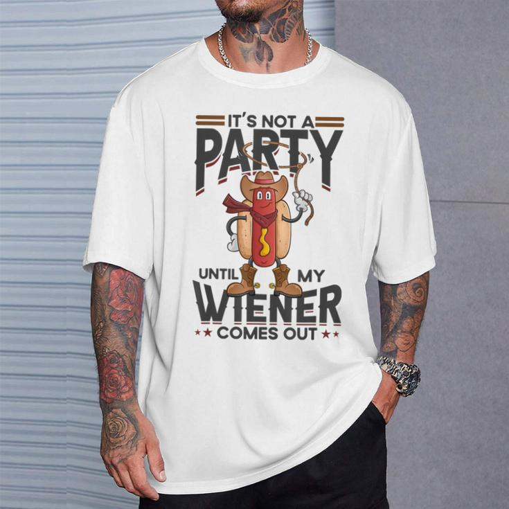 It's Not A Party Until My Wiener Comes Out Hot Dog T-Shirt Gifts for Him