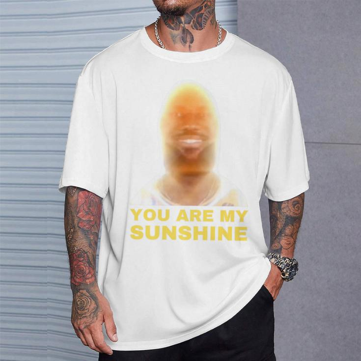 James Meme You Are My Sunshine Joke For And Women T-Shirt Gifts for Him