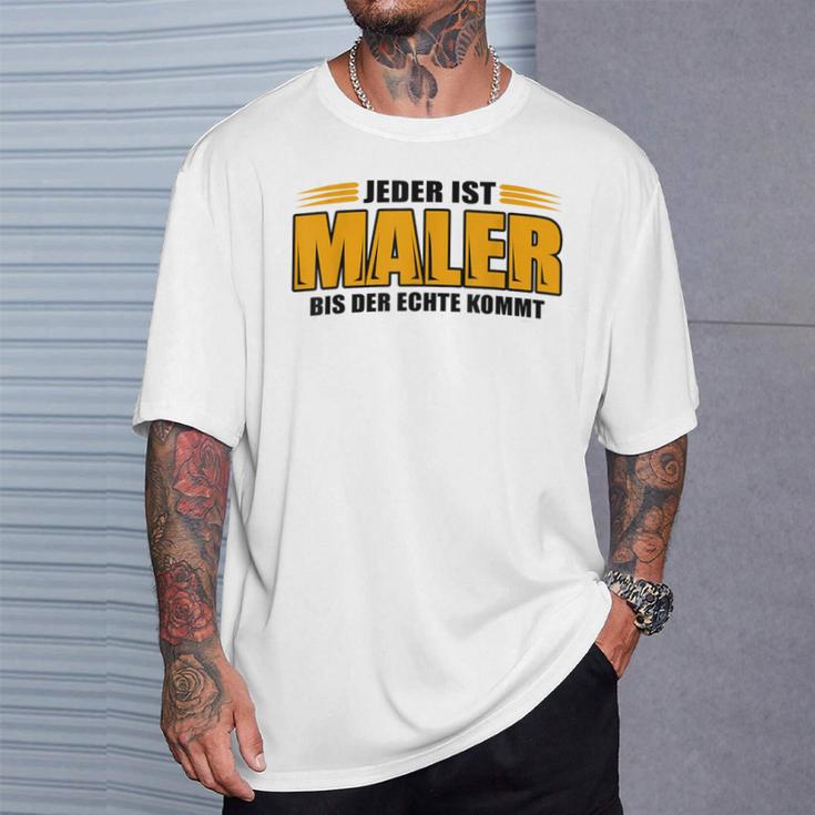 Jeder Ist Maler Bis Der Echte Kommt T-Shirt Geschenke für Ihn