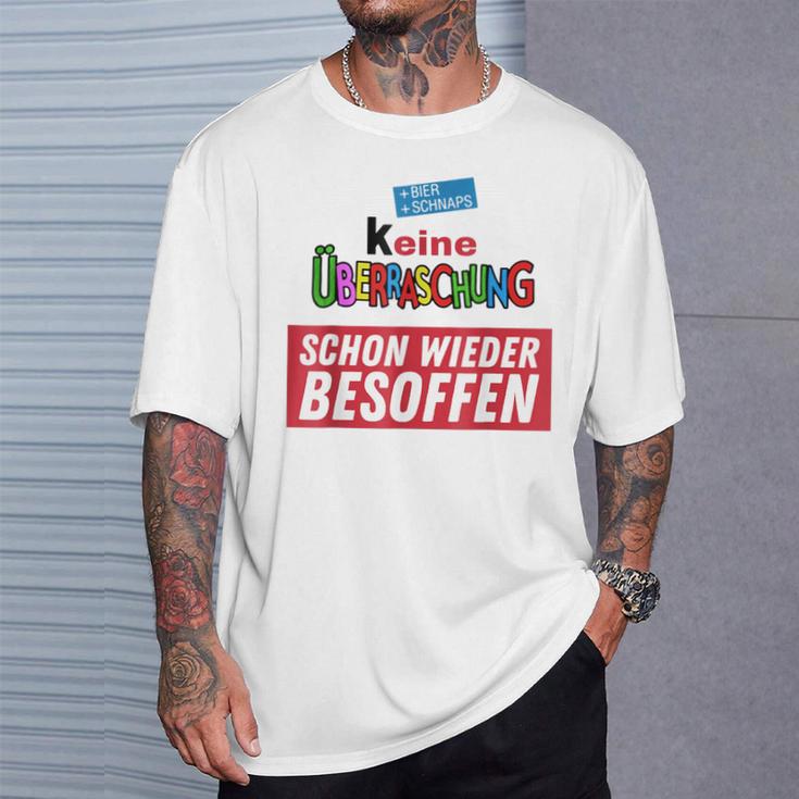 Keine Überraschung Schon Wieder Besoffen S T-Shirt Geschenke für Ihn