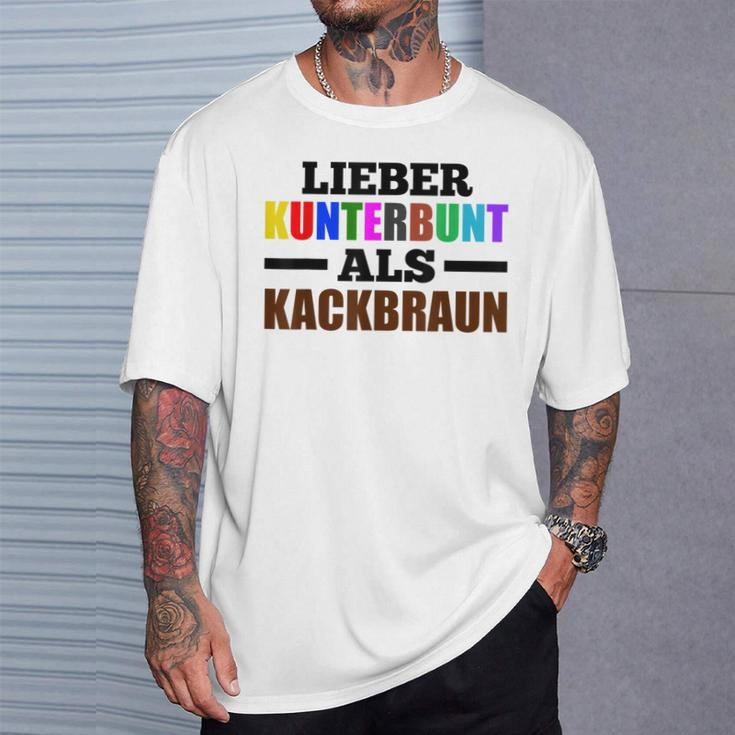 Lieber Kunterbunt Als Kackschwarz Love Colourful As Kackbraun T-Shirt Geschenke für Ihn