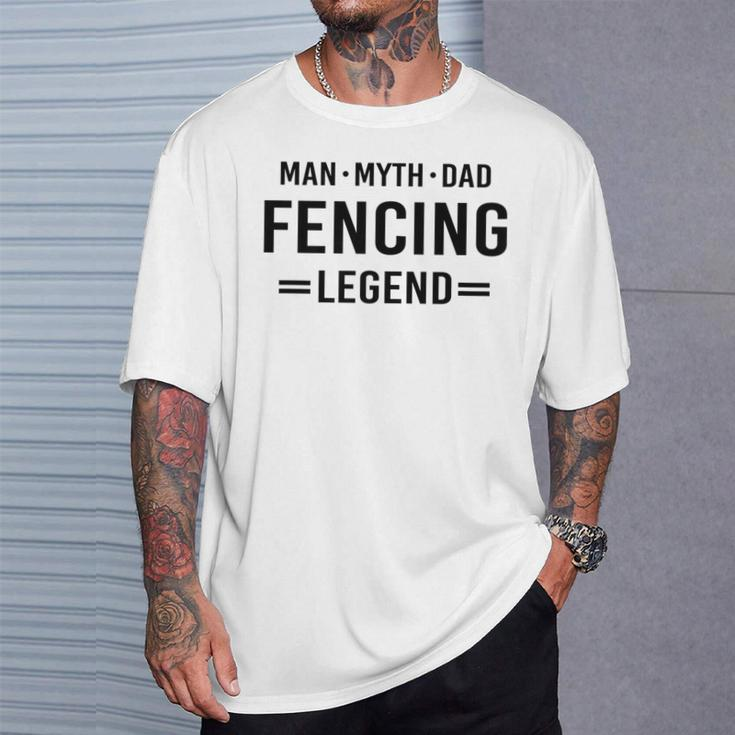 Man Myth Legend Dad Fencing T-Shirt Gifts for Him